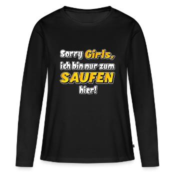 nur zum saufen hier. Lustiger Trinkspruch - Frauen Premium Bio Langarmshirt - Schwarz - Vorne - Julia (174cm)