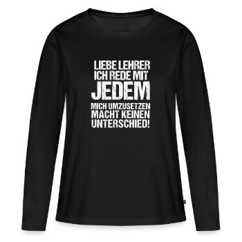 Mit Jedem Schule Schüler Nervensäge Spruch Lehrer - Frauen Premium Bio Langarmshirt - Schwarz - Vorne - Julia (174cm)