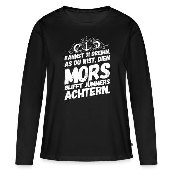 Plattdeutsch Spruch Sprüche Plattdeutsch Achtern - Frauen Premium Bio Langarmshirt - Schwarz - Vorne - Julia (174cm)