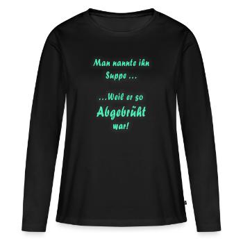 Suppe... - Frauen Premium Bio Langarmshirt - Schwarz - Vorne - Julia (174cm)