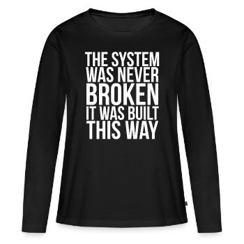 Anarchist Anarchismus Anarchie Sprüche System - Frauen Premium Bio Langarmshirt - Schwarz - Vorne - Julia (174cm)