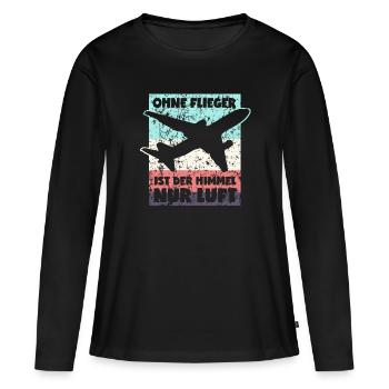 Ohne Flieger ist der Himmel nur Luft - Frauen Premium Bio Langarmshirt - Schwarz - Vorne - Julia (174cm)