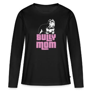 Bully Mom | Mum American Bully gift idea - Women's Premium Organic Long Sleeve Shirt - black - Front - Julia (174cm)