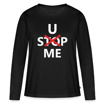 U Stop me - T-shirt manches longues Premium bio Femme - noir - Devant - Julia (174cm)