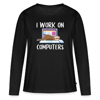 I work on computers Computer Progammierer Geschen - Frauen Premium Bio Langarmshirt - Schwarz - Vorne - Julia (174cm)