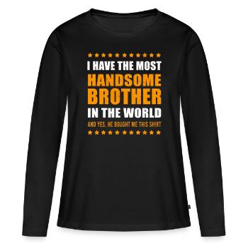 Brother gift idea present birthday - Women's Premium Organic Long Sleeve Shirt - black - Front - Julia (174cm)