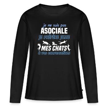 Je ne suis pas asociale, humour passionnée de chat - T-shirt manches longues Premium bio Femme - noir - Devant - Julia (174cm)