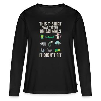 testé sur des animaux testés sur des animaux il ne rentre pas - T-shirt manches longues Premium bio Femme - noir - Devant - Julia (174cm)
