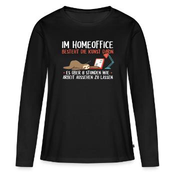 Homeoffice lustiger Spruch | Bürohumor Geschenk - Frauen Premium Bio Langarmshirt - Schwarz - Vorne - Julia (174cm)