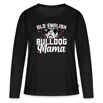 Old English Bulldog Mama Hundebesitzer Geschenk - Frauen Premium Bio Langarmshirt - Schwarz - Vorne - Julia (174cm)