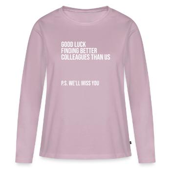 Drôle de cadeau d’adieu collègues collaborateurs - T-shirt manches longues Premium bio Femme - rose poudré - Devant - Julia (174cm)