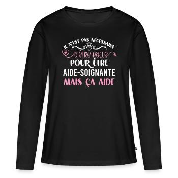 aide soignante idée cadeau métier, médical - T-shirt manches longues Premium bio Femme - noir - Devant - Julia (174cm)