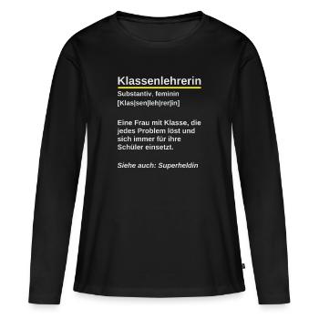 Klassenlehrerin Geschenk Lehrerin Wörterbuch - Frauen Premium Bio Langarmshirt - Schwarz - Vorne - Julia (174cm)