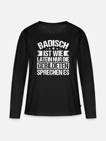 Badisch ist wie Latein weiss - Frauen Premium Bio Langarmshirt - Schwarz