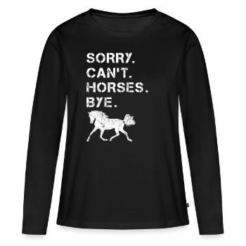 Lustiger Pferdespruch Reiterin - Frauen Premium Bio Langarmshirt - Schwarz - Vorne - Julia (174cm)