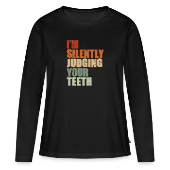 Dentiste Dentiste Dentiste Dentist Dents Cadeau - T-shirt manches longues Premium bio Femme - noir - Devant - Julia (174cm)