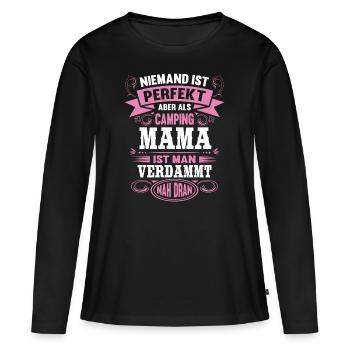 Camping Mama Niemand ist Perfekt Camper Mutter - Frauen Premium Bio Langarmshirt - Schwarz - Vorne - Julia (174cm)
