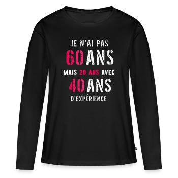 pas 60 ans mais 20 ans femme - T-shirt manches longues Premium bio Femme - noir - Devant - Julia (174cm)