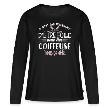 Coiffeuse idée cadeau métier femme coiffure humour - T-shirt manches longues Premium bio Femme - noir - Devant - Julia (174cm)