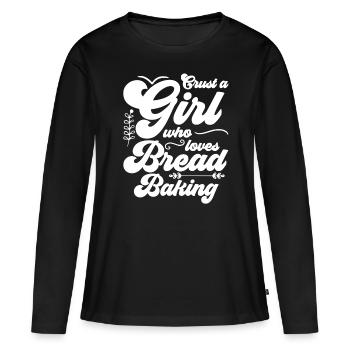 Crust A Girl Who Loves Bread Baking - Women's Premium Organic Long Sleeve Shirt - black - Front - Julia (174cm)