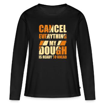 Dough Is Ready To Knead | Bread Baking - Women's Premium Organic Long Sleeve Shirt - black - Front - Julia (174cm)