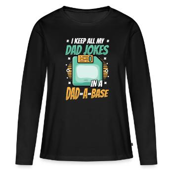 Ich behalte alle Witze meines Vaters. - Frauen Premium Bio Langarmshirt - Schwarz - Vorne - Julia (174cm)