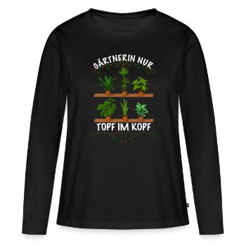 Gärtnerin nur Topf im Kopf - Frauen Premium Bio Langarmshirt - Schwarz - Vorne - Julia (174cm)