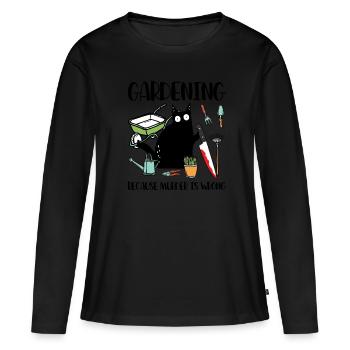Gardening Because Murder Is Wrong schwarze Katze - Frauen Premium Bio Langarmshirt - Schwarz - Vorne - Julia (174cm)