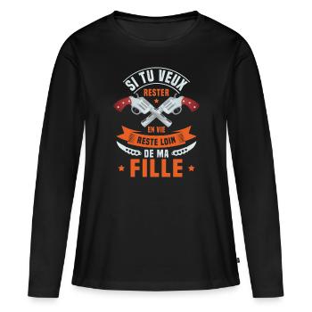 Si tu veux rester en vie reste loin de ma fille - T-shirt manches longues Premium bio Femme - noir - Devant - Julia (174cm)