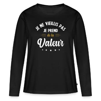 Je ne vieillis pas, je prends de la valeur - T-shirt manches longues Premium bio Femme - noir - Devant - Julia (174cm)