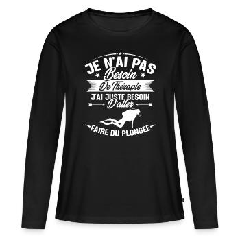J'ai juste besoin d'aller faire du plongée - T-shirt manches longues Premium bio Femme - noir - Devant - Julia (174cm)