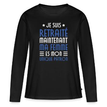 Je suis retraité maintenant ma femme es mon patron - T-shirt manches longues Premium bio Femme - noir - Devant - Julia (174cm)