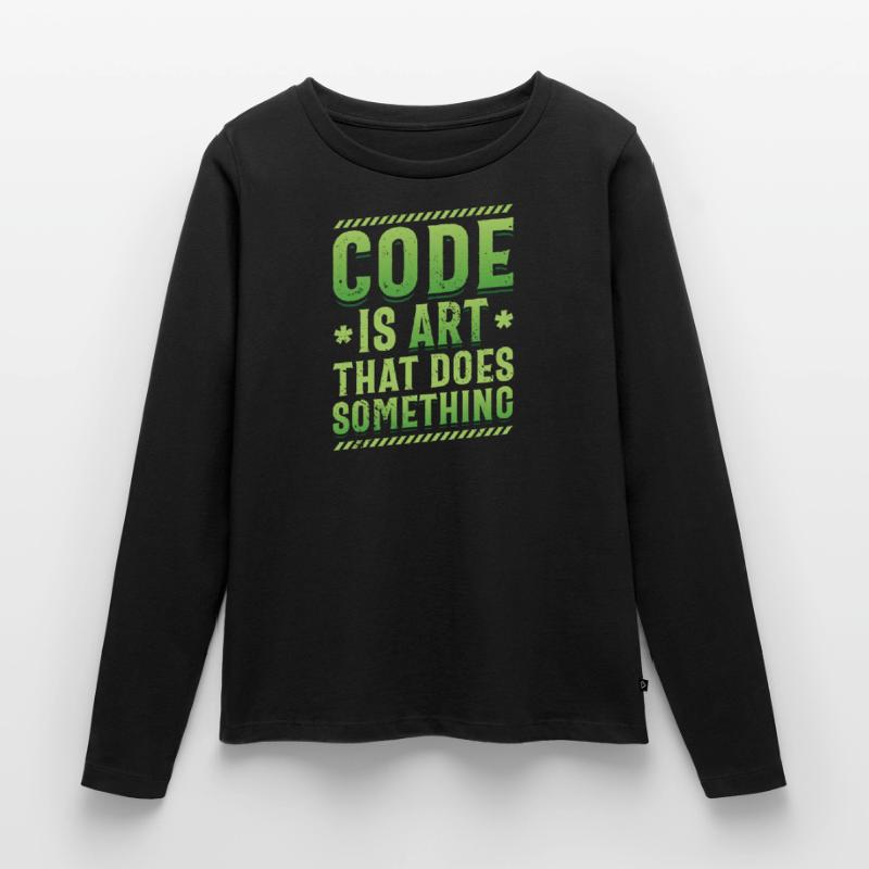 Code is an art that does something, programming Women's Premium Organic Long Sleeve Shirt