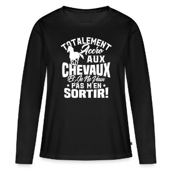 Totalement accro aux chevaux - T-shirt manches longues Premium bio Femme - noir - Devant - Julia (174cm)