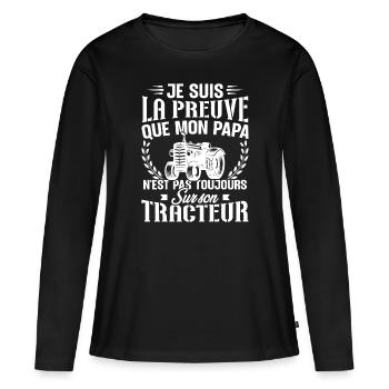 Je suis la preuve que mon papa tracteur - T-shirt manches longues Premium bio Femme - noir - Devant - Julia (174cm)