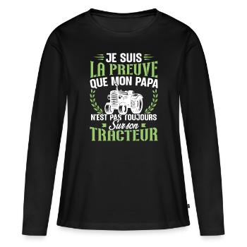 Je suis la preuve que mon papa tracteur - T-shirt manches longues Premium bio Femme - noir - Devant - Julia (174cm)
