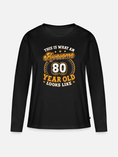 Slik ser en fantastisk 80-åring ut. - Premium økologisk langermet T-skjorte for kvinner - svart