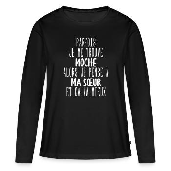 parfois je me trouve moche - T-shirt manches longues Premium bio Femme - noir - Devant - Julia (174cm)