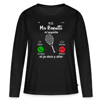 Ma Raquette M'appelle Et Je Dois Y Aller - T-shirt manches longues Premium bio Femme - noir - Devant - Julia (174cm)