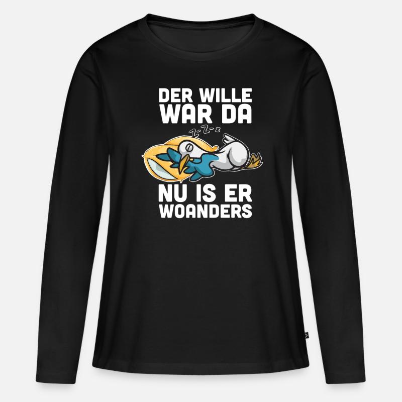 Der Wille War Da Nu Is Er Woanders - Frauen Premium Bio Langarmshirt - Schwarz