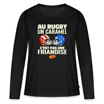 Au Rugby Un Caramel C'est Pas Une Friandise. rugby - T-shirt manches longues Premium bio Femme - noir - Devant - Julia (174cm)