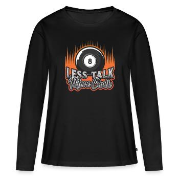 Weniger Reden, Mehr Kreide - Frauen Premium Bio Langarmshirt - Schwarz - Vorne - Julia (174cm)
