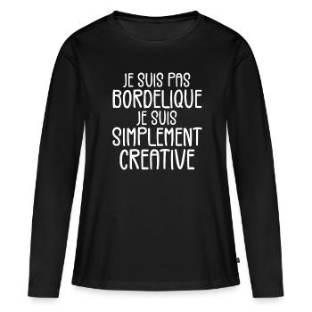 Je suis pas bordélique je suis simplement créative - T-shirt manches longues Premium bio Femme - noir - Devant - Julia (174cm)