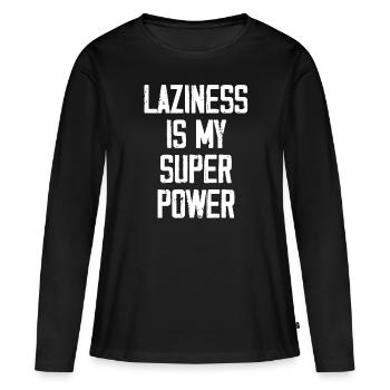 Faulheit ist meine Superkraft - Lustig - Frauen Premium Bio Langarmshirt - Schwarz - Vorne - Julia (174cm)