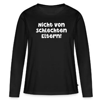Nicht Von Schlechten Eltern - Frauen Premium Bio Langarmshirt - Schwarz - Vorne - Julia (174cm)