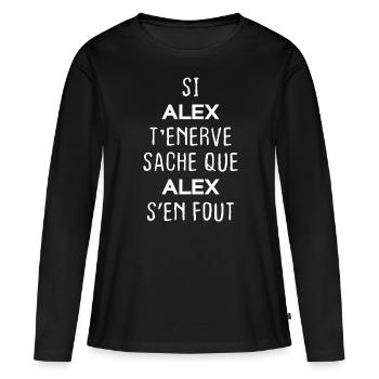 Si t'énerve sache que Alex - T-shirt manches longues Premium bio Femme - noir - Devant - Julia (174cm)