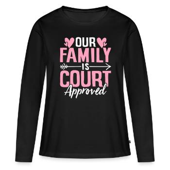 Notre famille est approuvée par le tribunal Gotcha drôle - T-shirt manches longues Premium bio Femme - noir - Devant - Julia (174cm)