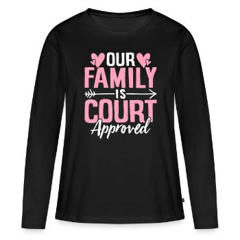 Notre famille est approuvée par le tribunal Gotcha drôle - T-shirt manches longues Premium bio Femme - noir - Devant - Julia (174cm)