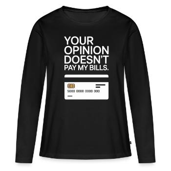 L’opinion de l’entrepreneur ne paie pas mes factures Freelance - T-shirt manches longues Premium bio Femme - noir - Devant - Julia (174cm)