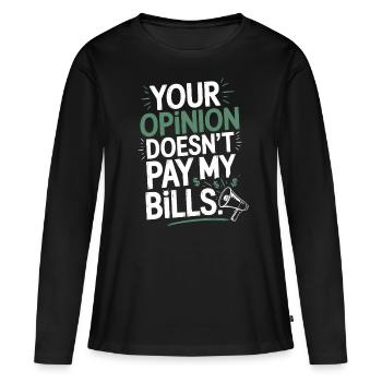 L’opinion de l’entrepreneur ne paie pas mes factures Freelance - T-shirt manches longues Premium bio Femme - noir - Devant - Julia (174cm)